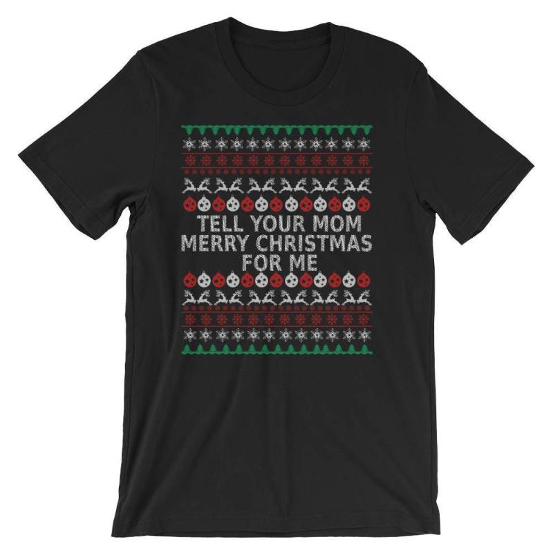 Sagen Sie Ihrer Mutter Frohe Weihnachten Für Mich Kurzarm Unisex T-Shirt Sagen Sie Ihrer Mutter Frohe Weihnachten Für Mich Kurzarm Unisex T-Shirt von RucksackDesigns