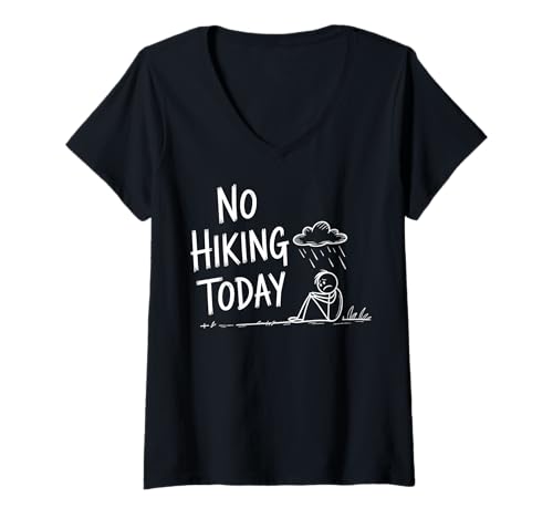 Damen No Hiking Today T-Shirt mit V-Ausschnitt von Rucksacktourist Wanderer Berg Natur Wanderweg