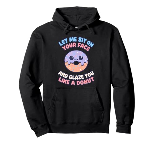 Böse unangemessene Frauen Humor für Erwachsene Vulgärer Lustiger Donut Pullover Hoodie Böse unangemessene Frauen Humor für Erwachsene Vulgärer Lustiger Donut Pullover Hoodie von Rude Crude and Inappropriate Merch