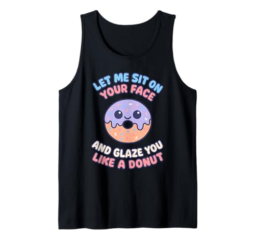 Böse unangemessene Frauen Humor für Erwachsene Vulgärer Lustiger Donut Tank Top Böse unangemessene Frauen Humor für Erwachsene Vulgärer Lustiger Donut Tank Top von Rude Crude and Inappropriate Merch