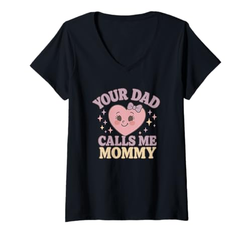 Damen Lustiger Humor für Erwachsene mit Aufschrift Your Dad Calls Me Mommy Inappropriate T-Shirt mit V-Ausschnitt Damen Lustiger Humor für Erwachsene mit Aufschrift Your Dad Calls Me Mommy Inappropriate T-Shirt mit V-Ausschnitt von Rude Crude and Inappropriate Merch