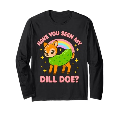 Dill Doe Unangemessene Frauen Lustige Gurke Schmutziger Humor für Erwachsene Langarmshirt Dill Doe Unangemessene Frauen Lustige Gurke Schmutziger Humor für Erwachsene Langarmshirt von Rude Crude and Inappropriate Merch