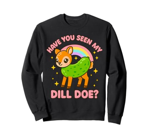 Dill Doe Unangemessene Frauen Lustige Gurke Schmutziger Humor für Erwachsene Sweatshirt von Rude Crude and Inappropriate Merch