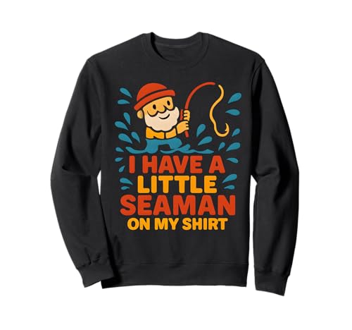 EIN Kleiner Seemann Unangemessene Mädchenreise Dirty Humor Frauen Sweatshirt EIN Kleiner Seemann Unangemessene Mädchenreise Dirty Humor Frauen Sweatshirt von Rude Crude and Inappropriate Merch