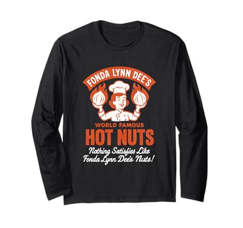 Fonda Lynn Dees Nuts Lustiger Humor für Erwachsene, Männer, schlüpfrig und vulgär Langarmshirt von Rude Crude and Inappropriate Merch