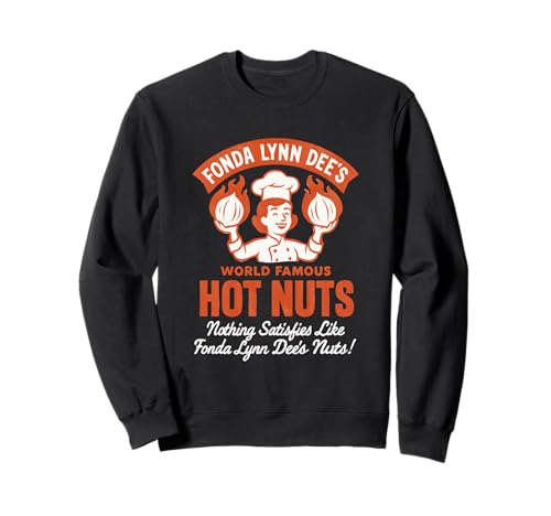 Fonda Lynn Dees Nuts Lustiger Humor für Erwachsene, Männer, schlüpfrig und vulgär Sweatshirt von Rude Crude and Inappropriate Merch