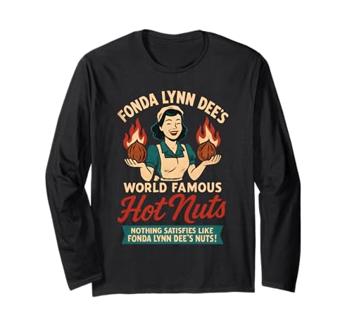 Fonda Lynn Dees Nuts Stupid Dirty Humor for Men Adult Vulgär Langarmshirt von Rude Crude and Inappropriate Merch
