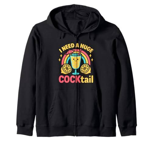 I Need a Huge Cocktail Frauen Lustiger Junggesellinnenabschied Erwachsene Kapuzenjacke I Need a Huge Cocktail Frauen Lustiger Junggesellinnenabschied Erwachsene Kapuzenjacke von Rude Crude and Inappropriate Merch