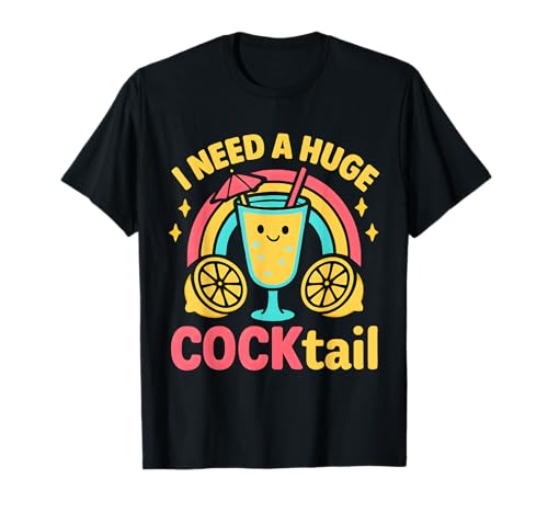 I Need a Huge Cocktail Frauen Lustiger Junggesellinnenabschied Erwachsene T-Shirt I Need a Huge Cocktail Frauen Lustiger Junggesellinnenabschied Erwachsene T-Shirt von Rude Crude and Inappropriate Merch