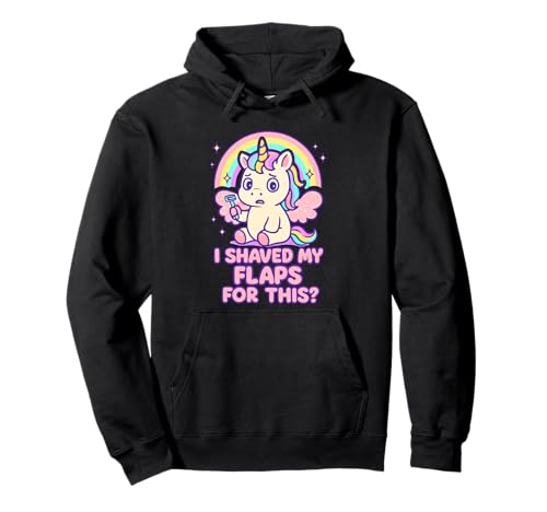 I Shaved My Flaps for This Peinliche Frauen Adult Humor Pullover Hoodie I Shaved My Flaps for This Peinliche Frauen Adult Humor Pullover Hoodie von Rude Crude and Inappropriate Merch