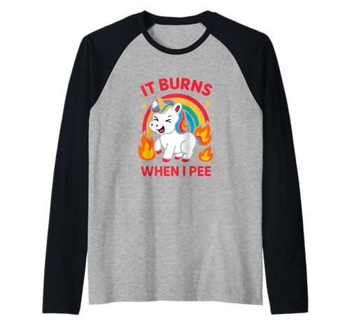 It Burns When I Pee Crude Humor Women Obszön Awful Funny Raglan It Burns When I Pee Crude Humor Women Obszön Awful Funny Raglan von Rude Crude and Inappropriate Merch