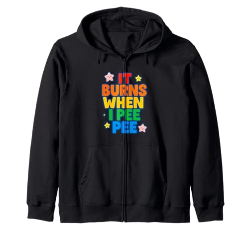 It Burns When I Pee Damen Lustig Vulgar Crazy Peinlich Kapuzenjacke It Burns When I Pee Damen Lustig Vulgar Crazy Peinlich Kapuzenjacke von Rude Crude and Inappropriate Merch