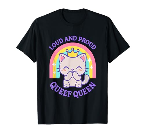 Queef Queen Naughty Women Peinliche Raunchy Freaky Stuff T-Shirt Queef Queen Naughty Women Peinliche Raunchy Freaky Stuff T-Shirt von Rude Crude and Inappropriate Merch