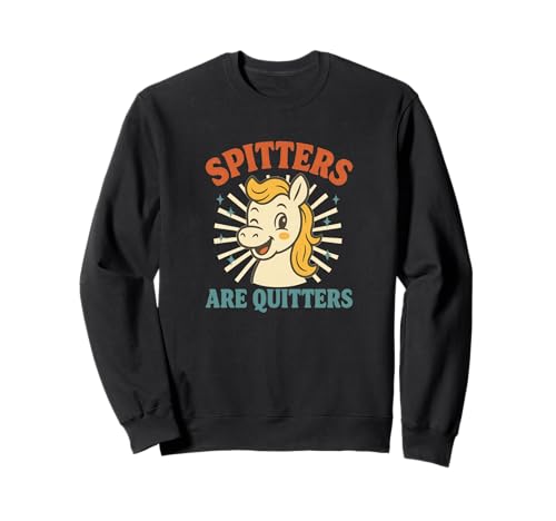 Spitters Are Quitters Unangemessen Lustige Mädchen Ausflug Frauen Sweatshirt Spitters Are Quitters Unangemessen Lustige Mädchen Ausflug Frauen Sweatshirt von Rude Crude and Inappropriate Merch