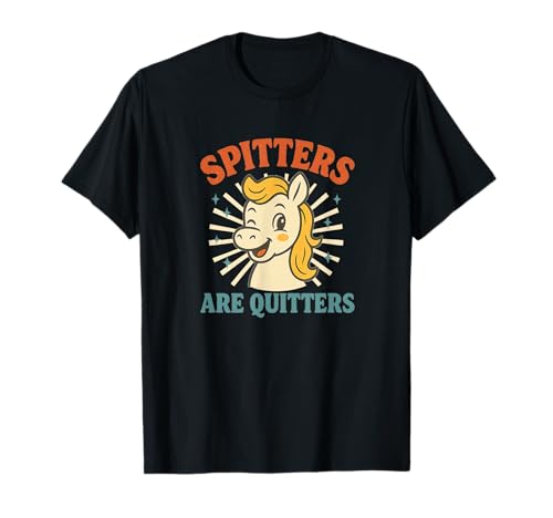Spitters Are Quitters Unangemessen Lustige Mädchen Ausflug Frauen T-Shirt Spitters Are Quitters Unangemessen Lustige Mädchen Ausflug Frauen T-Shirt von Rude Crude and Inappropriate Merch