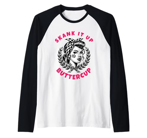 2 Tone Ska Rude Girl Skank it Up Buttercup Raglan von Ruder Than Merch - Rude Girl