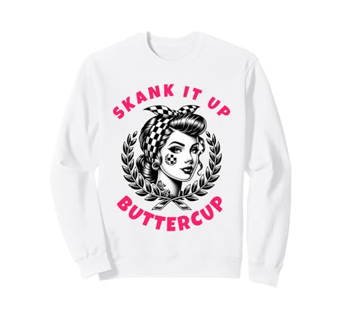 2 Tone Ska Rude Girl Skank it Up Buttercup Sweatshirt von Ruder Than Merch - Rude Girl