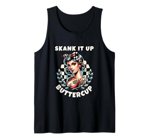 Skank it Up Buttercup Ska Rude Girl Tank Top von Ruder Than Merch - Rude Girl