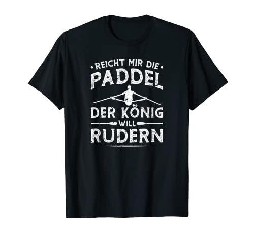 Herren Der König Will Rudern Männer Ruder T-Shirt von Ruderboot Outfit Rudern Kleidung Ruderer