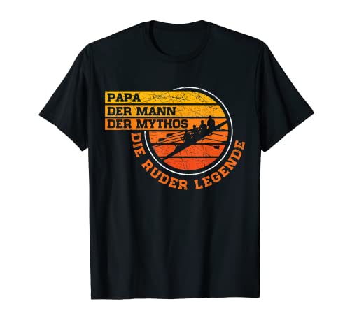 Herren Papa Ruderer Legende Rudern Retro Rudersport Vatertag T-Shirt Herren Papa Ruderer Legende Rudern Retro Rudersport Vatertag T-Shirt von Ruderer Ruderer Ruderverein Geschenk für Papa Shop