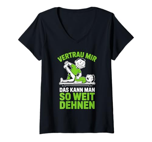 Damen Vertrau Mir Das Kann Man So Weit Dehnen T-Shirt mit V-Ausschnitt Damen Vertrau Mir Das Kann Man So Weit Dehnen T-Shirt mit V-Ausschnitt von Rückenmassage Physiotherapie Stretching Humor