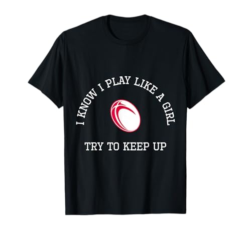 Rugby spielen wie ein Mädchen versuchen, Rugby Mädchen zu halten T-Shirt von Rugby Play Like A Girl Keep Up Rugby Girl Apparel