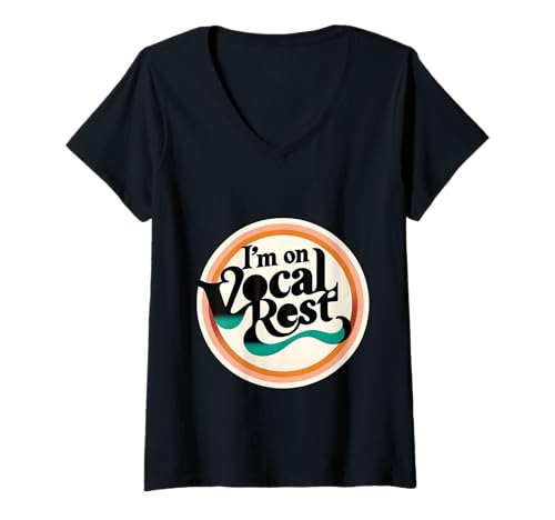 Damen I'm On Vocal Rest Wiederherstellung der Sängerstimme |- T-Shirt mit V-Ausschnitt von Ruhepause für Sänger