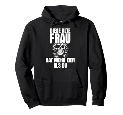 Alte Frau Eier Oma Rente Sarkasmus Lustiger Spruch Damen Pullover Hoodie von Ruhestand Böse Alte Frau Rentnerin Humorvoll Witz