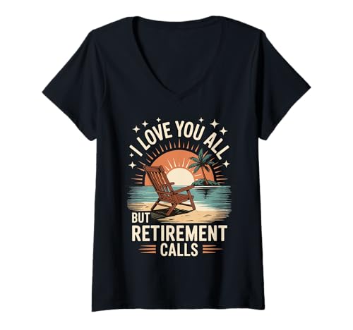 Damen I Love You All But Retirement Calls T-Shirt mit V-Ausschnitt Damen I Love You All But Retirement Calls T-Shirt mit V-Ausschnitt von Ruhestand Rentner Mitarbeiter Büro Pension