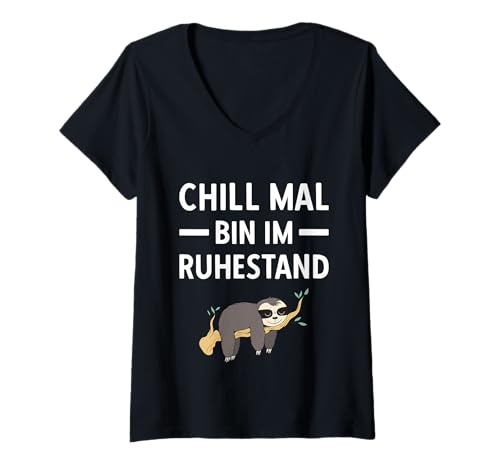 Damen Pensionierung Chill Mal Bin Im Ruhestand Rente T-Shirt mit V-Ausschnitt von Ruhestand Rentner Sprüche Für Oma Und Opa
