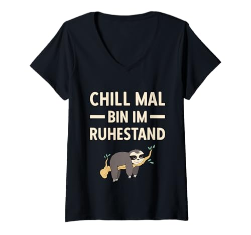 Damen Pensionierung Chill Mal Bin Im Ruhestand Rente T-Shirt mit V-Ausschnitt von Ruhestand Rentner Sprüche Für Oma Und Opa