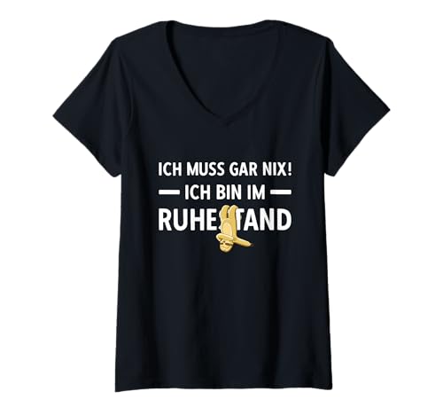 Damen Pensionierung Ich muss Gar Nix! Ich Bin im Ruhestand Rente T-Shirt mit V-Ausschnitt von Ruhestand Rentner Sprüche Für Oma Und Opa