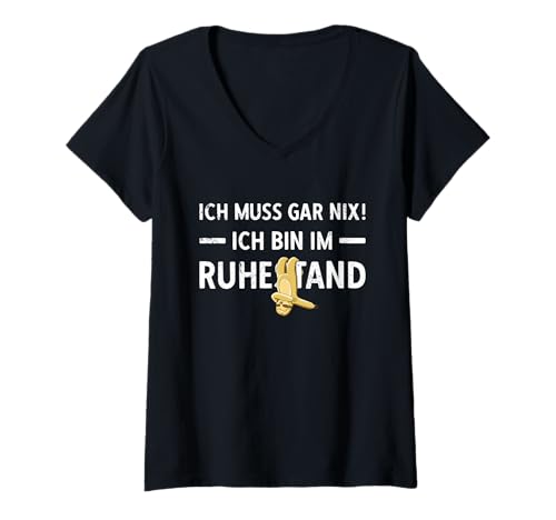Damen Pensionierung Ich muss Gar Nix! Ich Bin im Ruhestand Rente T-Shirt mit V-Ausschnitt von Ruhestand Rentner Sprüche Für Oma Und Opa