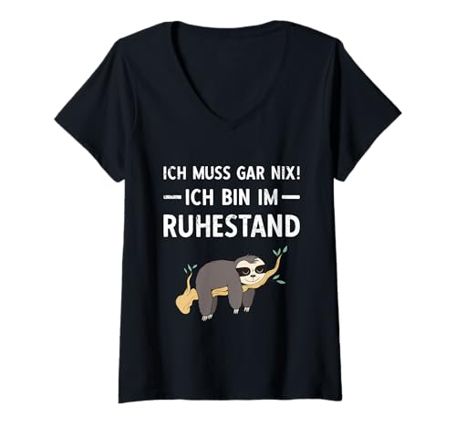 Damen Pensionierung Ich muss Gar Nix! Ich Bin im Ruhestand Rente T-Shirt mit V-Ausschnitt von Ruhestand Rentner Sprüche Für Oma Und Opa
