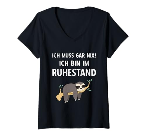 Damen Pensionierung Ich muss Gar Nix! Ich Bin im Ruhestand Rente T-Shirt mit V-Ausschnitt von Ruhestand Rentner Sprüche Für Oma Und Opa