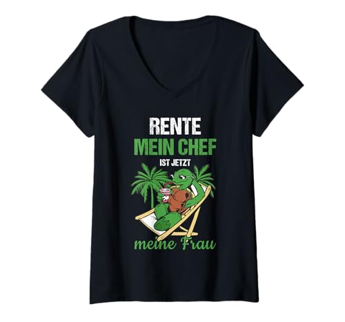 Damen Pensionierung Rente Mein Chef Ist Jetzt Meine Frau Rente T-Shirt mit V-Ausschnitt von Ruhestand Rentner Sprüche Für Oma Und Opa