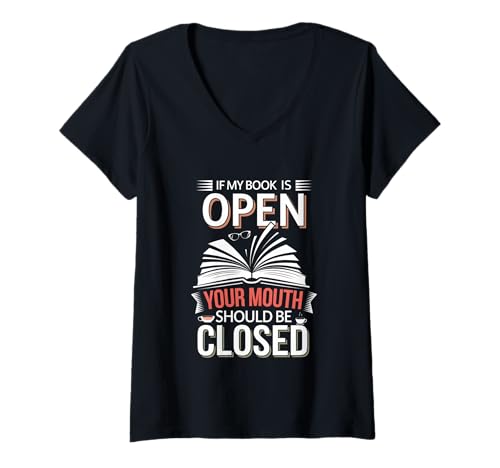 Damen If My Book Is Open Your Mouth Should Be Closed ----- T-Shirt mit V-Ausschnitt Damen If My Book Is Open Your Mouth Should Be Closed ----- T-Shirt mit V-Ausschnitt von Ruhige Leseroutine