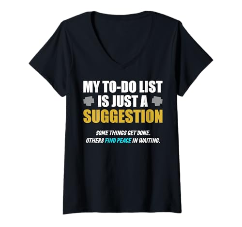 Damen Meine to-Do-Liste ist nur EIN Vorschlag. T-Shirt mit V-Ausschnitt Damen Meine to-Do-Liste ist nur EIN Vorschlag. T-Shirt mit V-Ausschnitt von Ruhiger Humor für Nachdenkliche und Organisierte