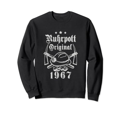 Ruhrpott Geburtstag Ruhrgebiet Original 1967 Herren Damen Sweatshirt von Ruhrpott Heimat Liebe Kohle Stahl Geburtstag