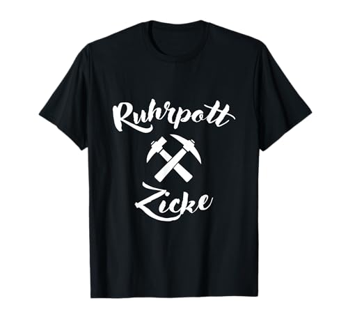 Ruhrpott Zicke, Ruhrgebiets Mädchen T-Shirt von Ruhrpott - Kohle - Kumpel - Designs