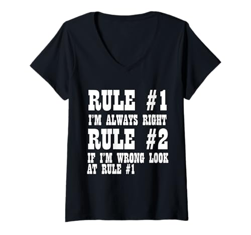 Damen Lustig - Rule Number One I'm Always Right T-Shirt mit V-Ausschnitt von Rule Number One I'm Always Right