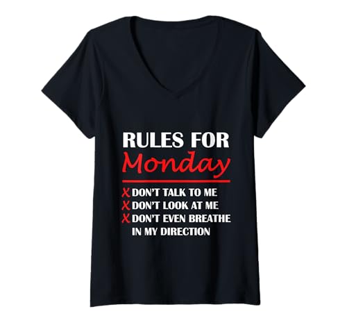 Damen Regeln für Montag Sprich Nicht mit Mir Schau Mich Nicht an, wenn ich sage T-Shirt mit V-Ausschnitt Damen Regeln für Montag Sprich Nicht mit Mir Schau Mich Nicht an, wenn ich sage T-Shirt mit V-Ausschnitt von Rules For Monday Don't Talk To Me Don't Look At Me
