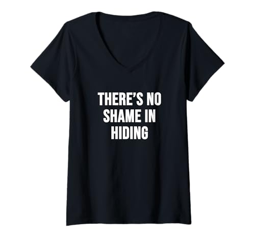 Damen Es ist Keine Schande, Sich zu verstecken T-Shirt mit V-Ausschnitt Damen Es ist Keine Schande, Sich zu verstecken T-Shirt mit V-Ausschnitt von Run For Cover