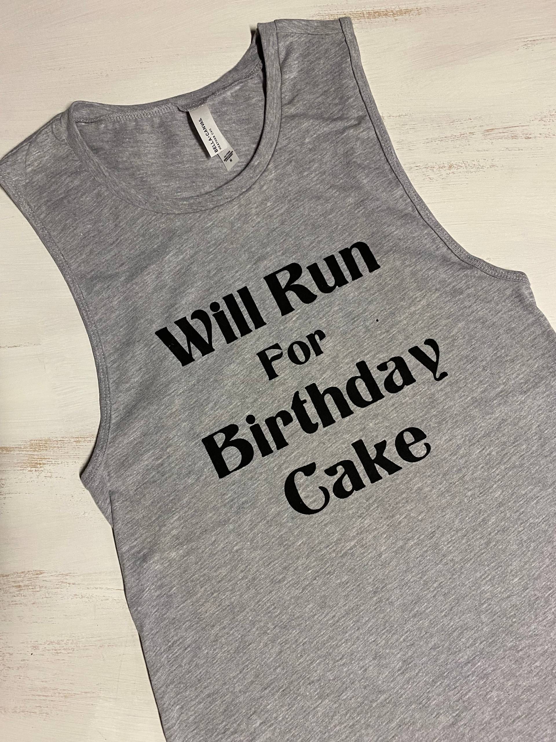 Will Run For Birthday Cake Fitness Tank Top Will Run For Birthday Cake Fitness Tank Top von RunWithPerseverance