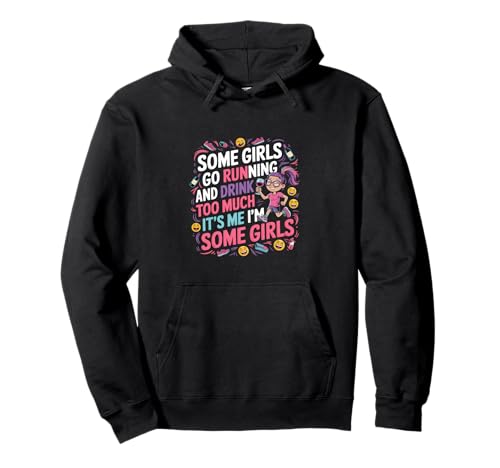 Some Girls Run And Drink Too Much That's Me |--- Pullover Hoodie Some Girls Run And Drink Too Much That's Me |--- Pullover Hoodie von Runner Cheat Rastroutine