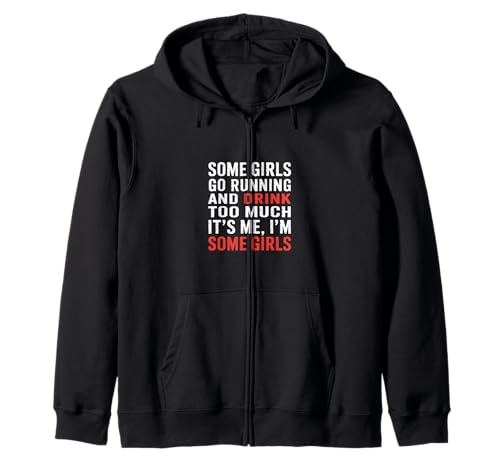 Some Girls Run and Drink Too Much That's Me |- Kapuzenjacke von Runner Cheat Rastroutine