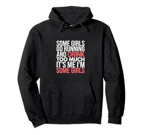 Some Girls Run and Drink Too Much That's Me - Pullover Hoodie von Runner Cheat Rastroutine