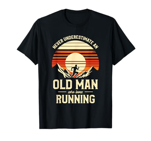 Never Underestimate An Old Man Who Loves Running Runner T-Shirt Never Underestimate An Old Man Who Loves Running Runner T-Shirt von Running Gift For A Runner