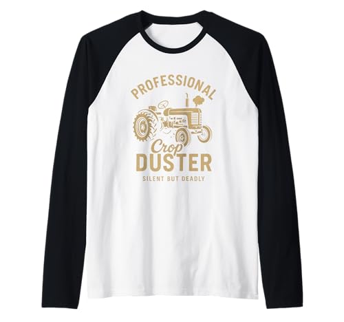 Professioneller Crop Duster Silent But Deadly Raglan Professioneller Crop Duster Silent But Deadly Raglan von Rustic Farming Humor Tractor Design