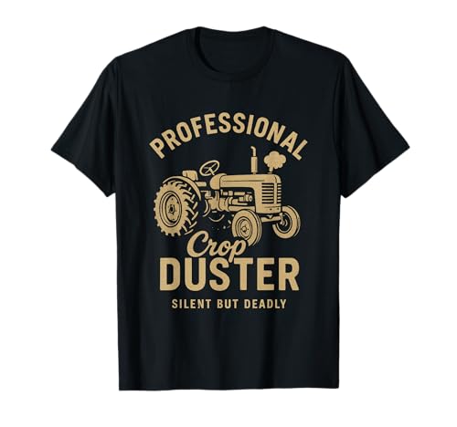 Professioneller Crop Duster Silent But Deadly T-Shirt Professioneller Crop Duster Silent But Deadly T-Shirt von Rustic Farming Humor Tractor Design
